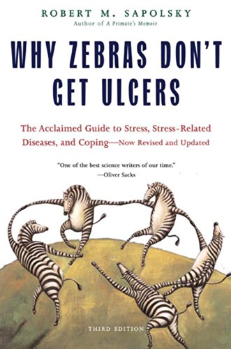 Why Zebras Don't Get Ulcers (2004, Times Books)