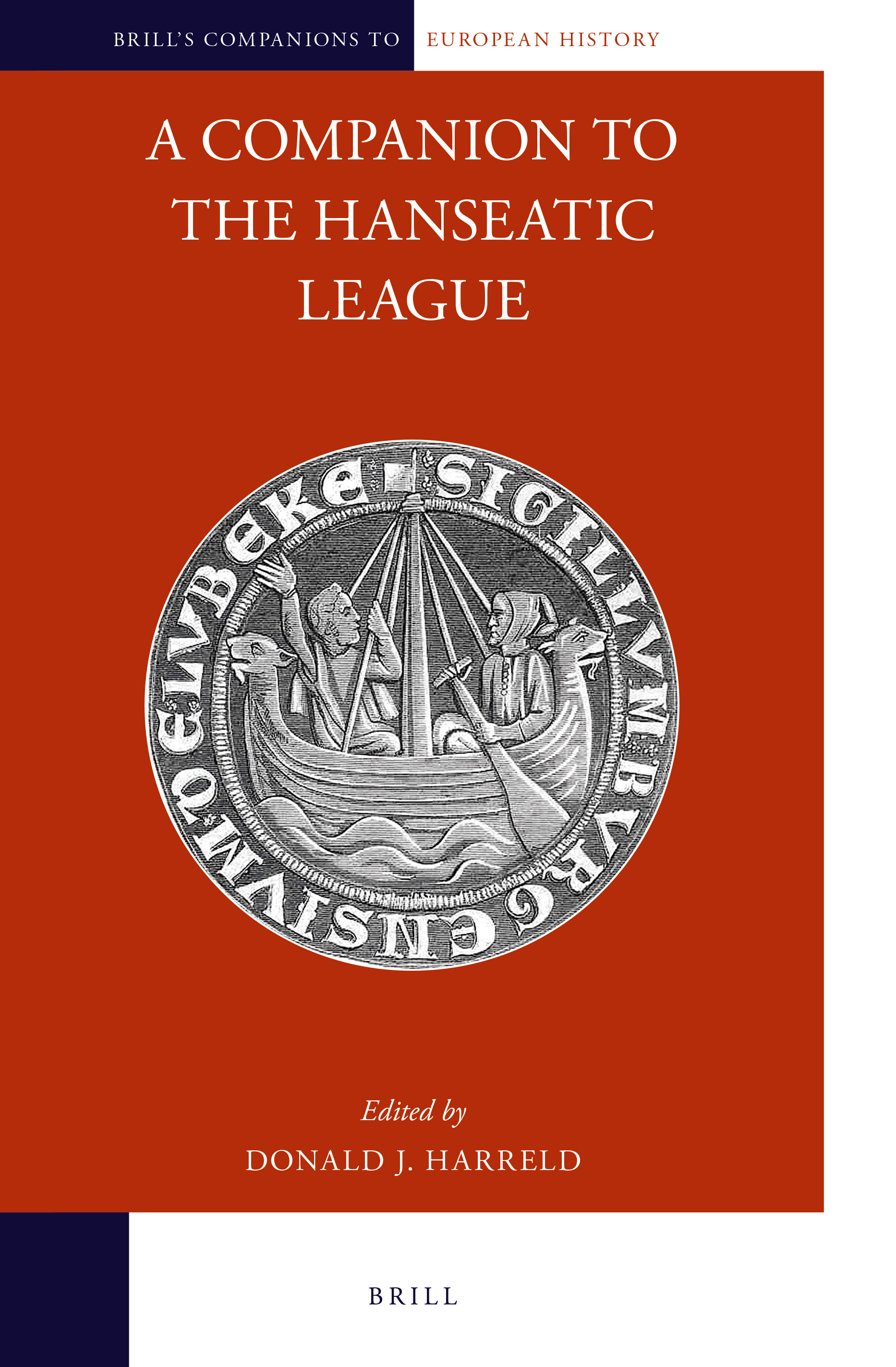 A Companion to the Hanseatic League (EBook, 2015, Brill)