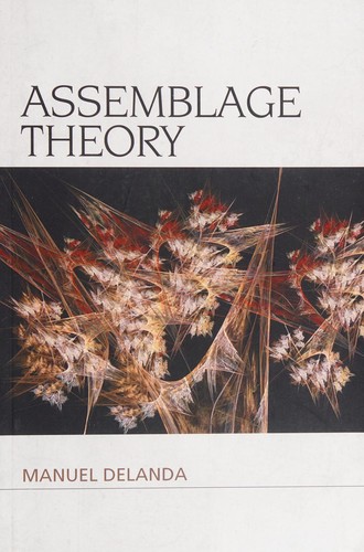 Assemblage Theory (2016, Edinburgh University Press)