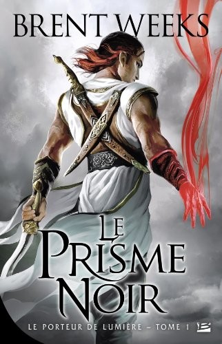 Le Prisme Noir, Tome 1 (Paperback, Français language, 2011, BRAGELONNE)