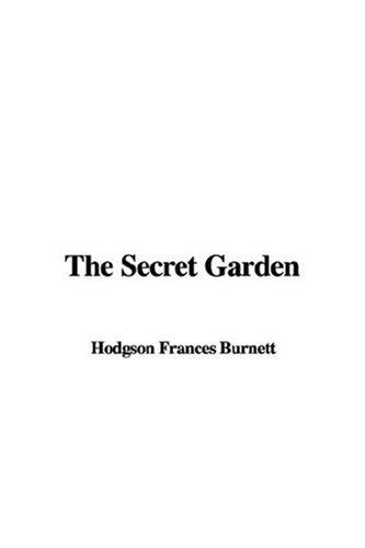 The Secret Garden (Paperback, 2007, IndyPublish)