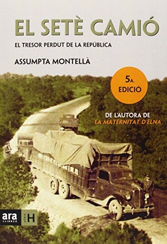 El setè camió (Paperback, 2014, ARA LLIBRES, Ara Llibres)