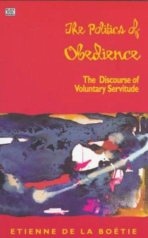 The Politics of Obedience (1997, Black Rose Books)