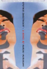 Sputnik Sweetheart (2001, Knopf Doubleday Publishing Group)