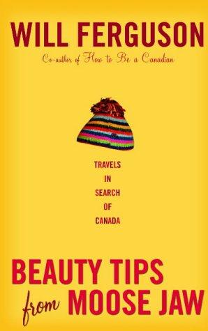 Beauty Tips from Moosejaw (Paperback, 2005, Canongate Books Ltd)