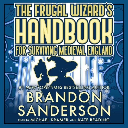 The Frugal Wizard's Handbook to Surviving Medieval England (2023, Dragonsteel, LLC)