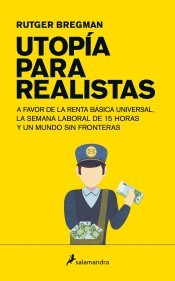 Utopía para realistas (2017, Salamandra)