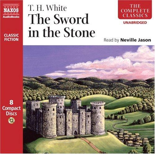 The Sword in the Stone (AudiobookFormat, 2008, Naxos AudioBooks)