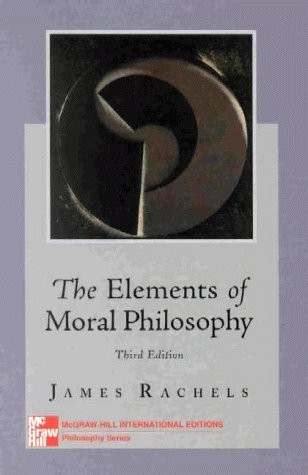 Elements of Moral Philosophy (McGraw-Hill International Editions: Philosophy Series) (Paperback, 1999, McGraw-Hill College)