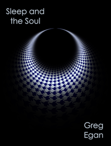 Greg Egan (duplicate): Sleep and the Soul (2023, Egan, Greg)