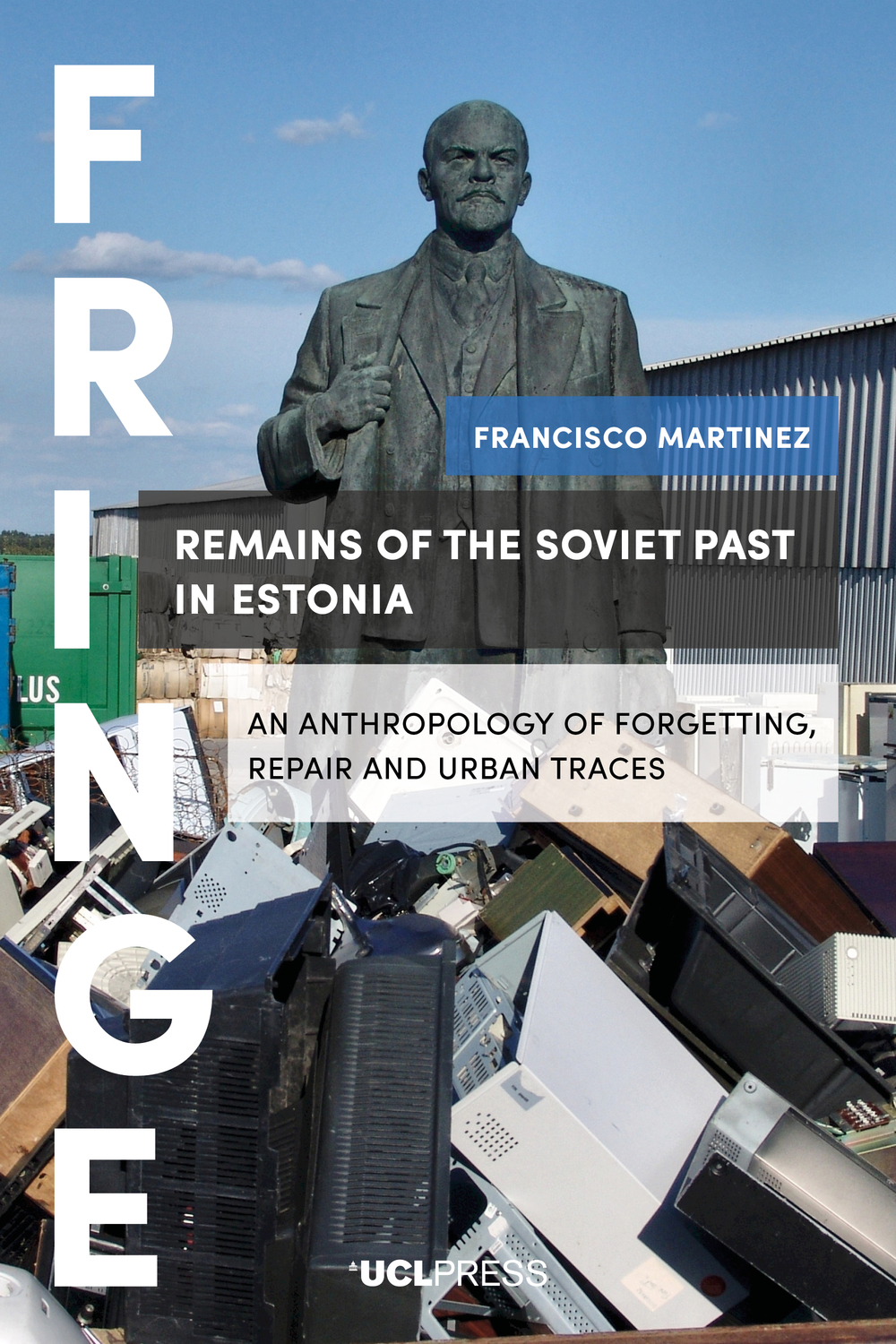 Remains of the Soviet Past in Estonia (EBook, 2018, UCL Press)