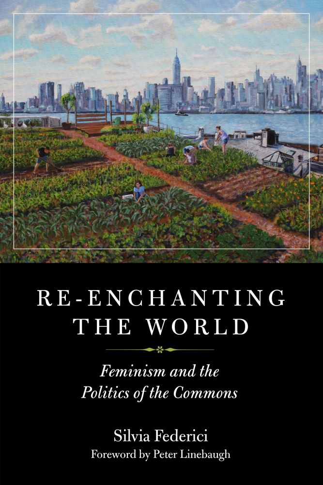 Re-Enchanting the World (2018, PM Press)