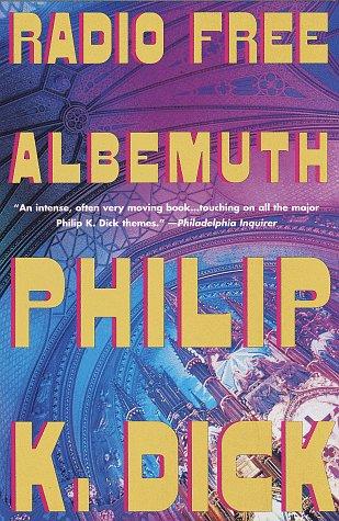 Radio Free Albemuth (1998, Vintage Books)