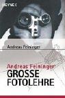 Andreas Feiningers große Fotolehre. (Paperback, German language, 2000, Heyne)