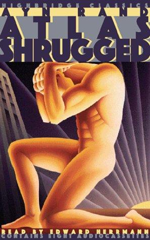 ATLAS SHRUGGED (Highbridge Classics) (AudiobookFormat, 1995, Highbridge Audio)