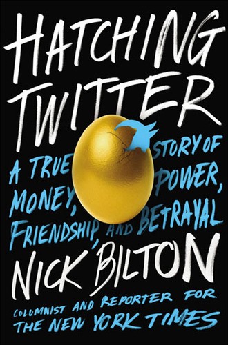 Hatching Twitter (Paperback, 2013, Portfolio Hardcover, Portfolio/Penguin)