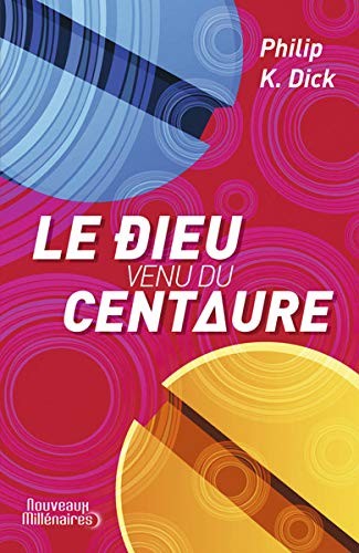 Le dieu venu du Centaure (2013, J'ai lu, J'AI LU)