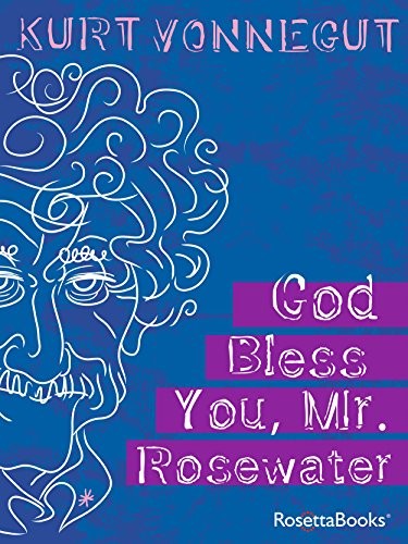 God bless you, Mr. Rosewater (EBook, 2011, RosettaBooks)