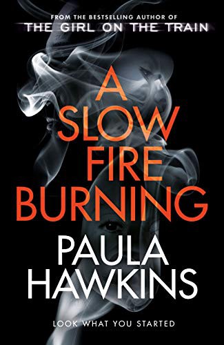 A Slow Fire Burning (Hardcover, 2019, Doubleday)