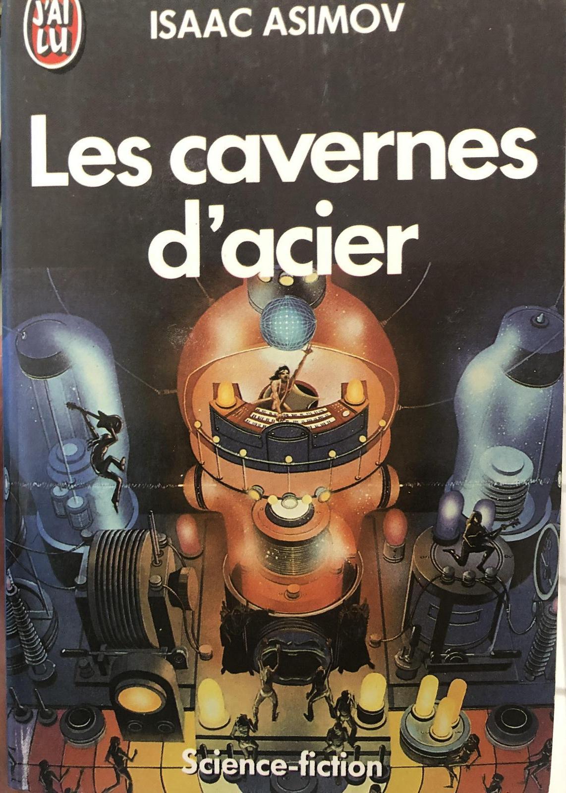 Les Cavernes d'acier (French language, 1986, J'ai Lu)