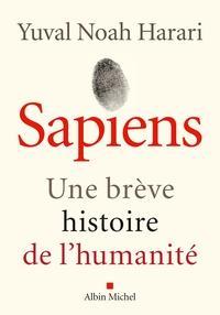 Sapiens  - Une brève histoire de l'humanité (French language, 2015, Albin Michel)