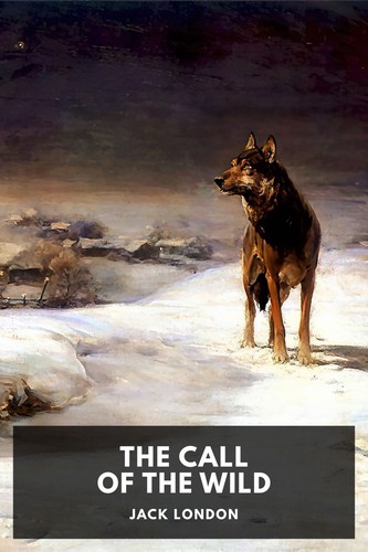 The Call of the Wild (EBook, 2016, Standard Ebooks)