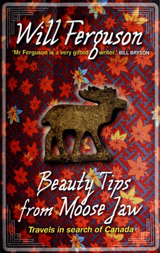 Beauty tips from Moose Jaw (2005, Text Pub. Co.)