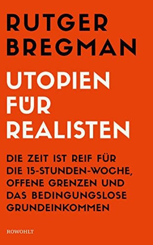 Utopien für Realisten (Hardcover, 2017, Rowohlt Verlag GmbH)