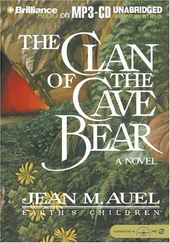 Clan of the Cave Bear, The (Earth's Children®) (AudiobookFormat, 2004, Brilliance Audio on MP3-CD)