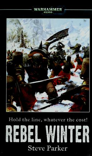 Rebel Winter (Warhammer 40,000 Novels) (Paperback, 2007, Games Workshop)