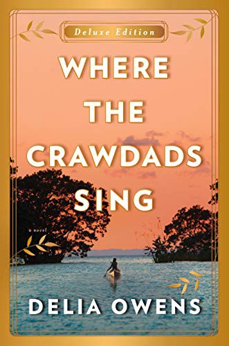 Where the Crawdads Sing Deluxe Edition (Hardcover, 2019, G.P. Putnam's Sons)