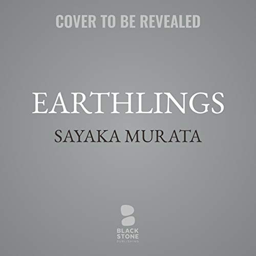 Earthlings (AudiobookFormat, Blackstone Publishing)