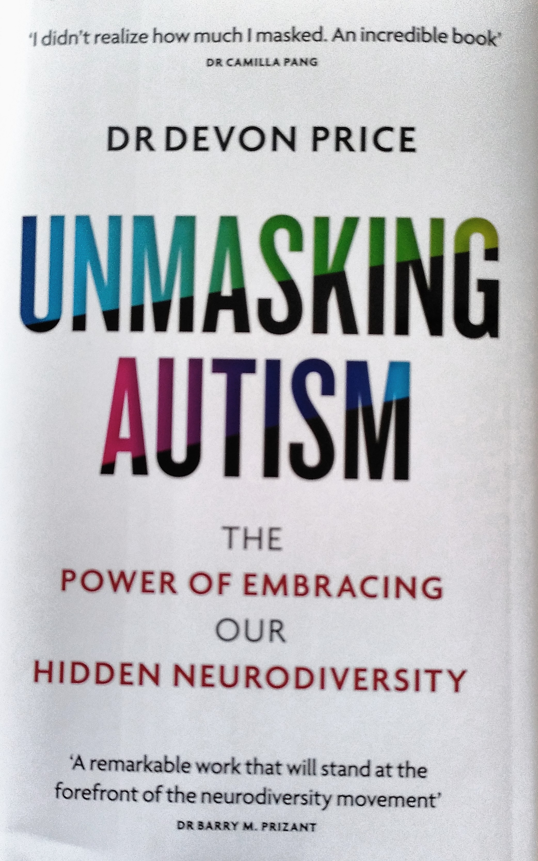 Unmasking Autism (2022, Octopus Publishing Group)