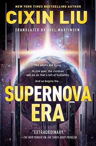 Cixin Liu: Supernova Era (Hardcover, 2019, A Tom Doherty Associates Book)