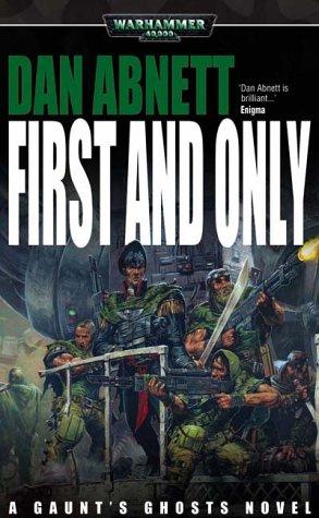 First and Only (Gaunt's Ghosts) (Paperback, 2002, Black Library)