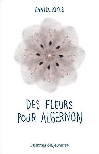 Des fleurs pour Algernon (Paperback, French language, 2011, Flammarion)