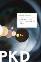 Flow my tears, the policeman said (2012, Mariner Books)