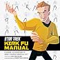 Dayton Ward: Star Trek - Kirk Fu Manual (2020, Titan Books Ltd)