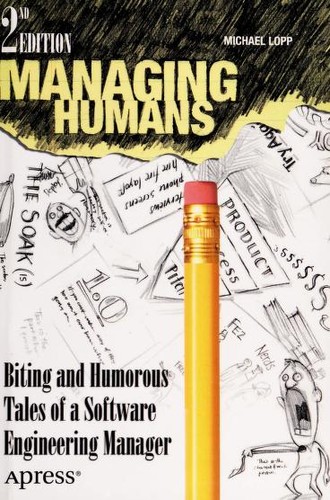 Managing Humans (EBook, 2012, Apress, Imprint: Apress)