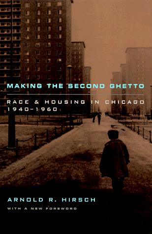 Making the second ghetto (1998, The University of Chicago Press)