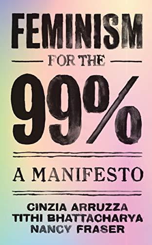 Feminism for the 99% - A Manifesto