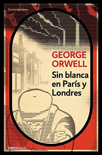 Sin blanca en París y Londres (Spanish language, 2016, Debolsillo)