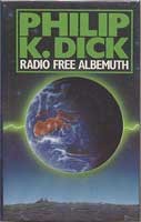 Radio Free Albemuth (1987, Severn House)