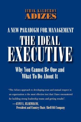 The Ideal Executive (Paperback, 2004, The Adizes Institute)