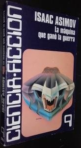 La máquina que ganó la guerra (Paperback, Spanish language, 1977, Luis de Caralt.)