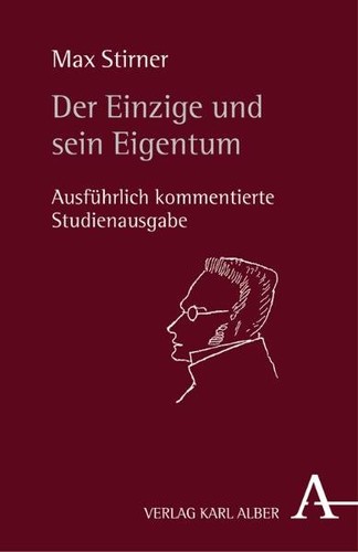 Der Einzige und sein Eigentum (Paperback, German language, 2009, Verlag Karl Alber)