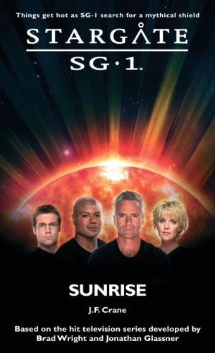 Stargate SG-1 : Sunrise (Paperback, 2011, Fandemonium Books)