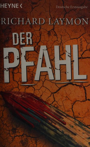 Der Pfahl (German language, 2010, Heyne)