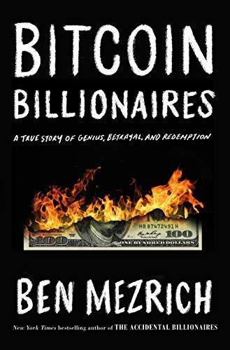 Bitcoin Billionaires: A True Story of Genius, Betrayal, and Redemption (2019)