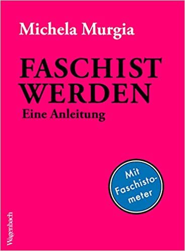 Faschist werden (Paperback, German language, 2019, Wagenbach)